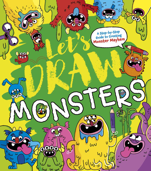 Let's Draw Monsters (A Step-by-Step Guide to Creating Monster Mayhem) by Steven Wood, Lisa Regan, 9781398869882