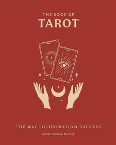 The Book of Tarot (The Way to Divination Success) - 9781398869998 by Sahar Huneidi Palmer, 9781398869998