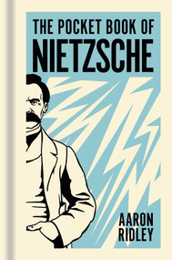 The Pocket Book of Nietzsche (A Concise Introduction to Nietzsche's Writings and Ideas) by Aaron Ridley, 9781398870031