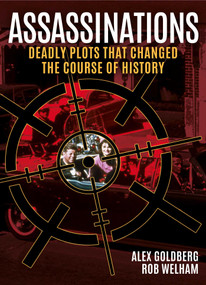 Assassinations (Deadly Plots that Changed the Course of History) by Alexander Goldberg, Rob Welham, 9781398870239