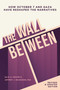 The Wall Between (How October 7 and Gaza Have Reshaped the Narratives) by Raja Khouri, Jeffrey Wilkinson, 9781623715526