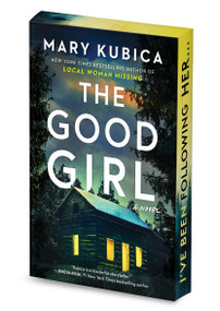 The Good Girl Deluxe Collector's Edition (A Novel) - 9780778307365 by Mary Kubica, 9780778307365