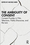 The Ambiguity of Consent (Consent Puzzles in Film, Television, Public Discourse, and the Law) by Michele Meek, 9781041016427