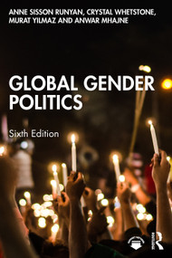 Global Gender Politics - 9781032620213 by Anne Sisson Runyan, Crystal Whetstone, Murat Yılmaz, Anwar Mhajne, 9781032620213