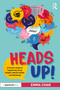 Heads Up! (A Parent's Guide to Supporting Young People's Mental Health and Wellbeing) by Emma Chan, 9781032981789