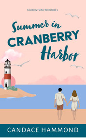 Summer in Cranberry Harbor by Candace Hammond, 9781961864566