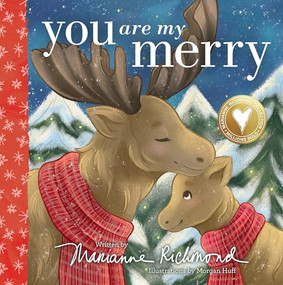 You Are My Merry by Marianne Richmond, Morgan Huff, 9781464219917