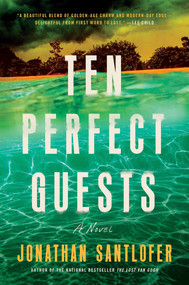 Ten Perfect Guests (A Novel) by Jonathan Santlofer, 9781464234804