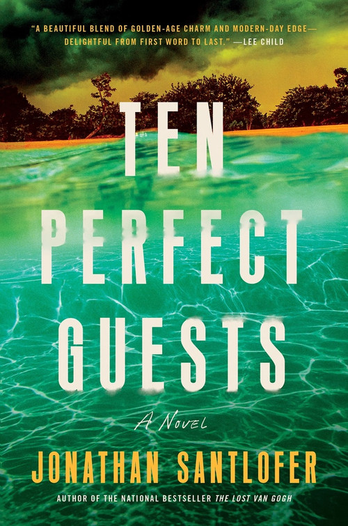 Ten Perfect Guests (A Novel) by Jonathan Santlofer, 9781464234804