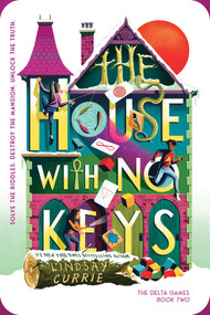 The House with No Keys - 9781464234972 by Lindsay Currie