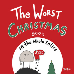 The Worst Christmas Book in the Whole Entire World by Joey Acker, 9781464293801