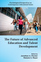 The Future of Advanced Education and Talent Development by Jonathan A. Plucker, Melanie S. Meyer, 9781806860463