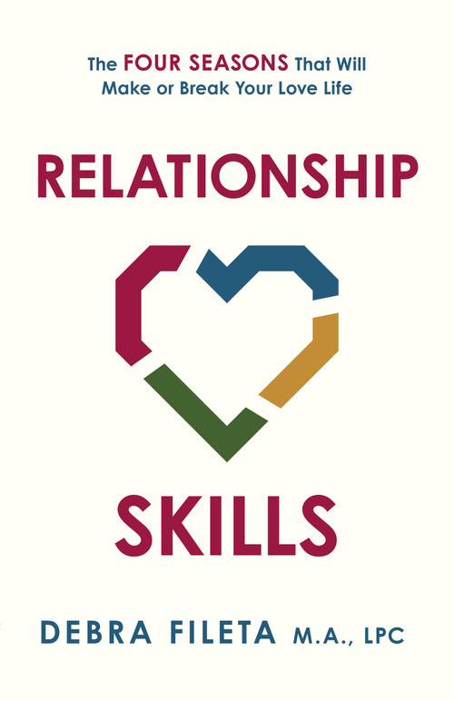 Relationship Skills (The Four Seasons That Will Make or Break Your Love Life) by Debra  Fileta, 9780736990851