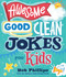 Awesome Good Clean Jokes for Kids - 9780736992398 by Bob Phillips, 9780736992398