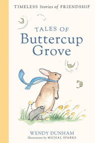 Tales of Buttercup Grove (4 Books in 1) (Timeless Stories of Friendship) by Wendy Dunham, Michal Sparks, 9780736992688