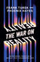 The War on Reality (Recovering Truth in a World That Celebrates Lies) by Dr. Frank Turek, Phoenix Hayes, 9780736993630