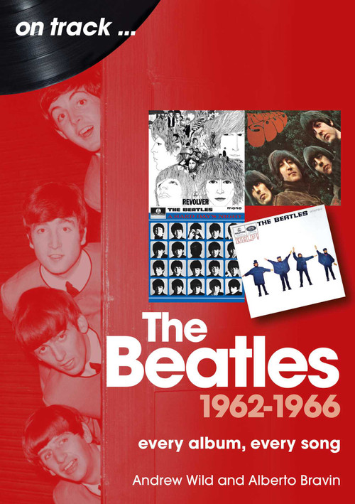 Beatles 1962-1966 by Andrew Wild, Alberto Bravin, 9781789523553