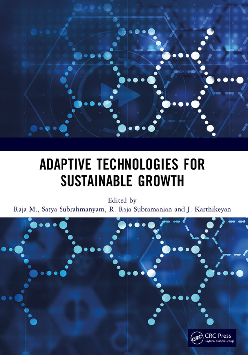 Adaptive Technologies for Sustainable Growth by Raja M., Satya Subrahmanyam, R. Raja Subramanian, J. Karthikeyan, 9781041240693