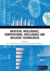 Artificial Intelligence, Computational Intelligence and Inclusive Technologies by K. V. Sambasivarao, Anasuya Sesha Roopa Devi Bhima, 9781041240952