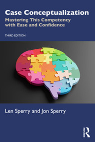 Case Conceptualization (Mastering This Competency with Ease and Confidence) by Len Sperry, Jon Sperry, 9781032856933