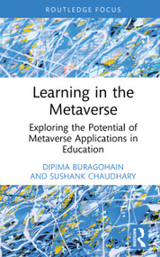 Learning in the Metaverse (Exploring the Potential of Metaverse Applications in Education) by Dipima Buragohain, Sushank Chaudhary, 9781041068822
