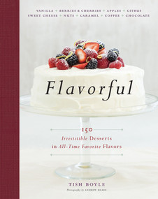 Flavorful (150 Irresistible Desserts in All-Time Favorite Flavors) by Tish Boyle, 9781118523551