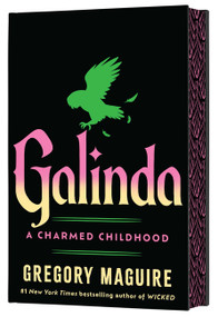 Galinda (Deluxe Limited Edition) (A Charmed Childhood) by Gregory Maguire, 9780063495272