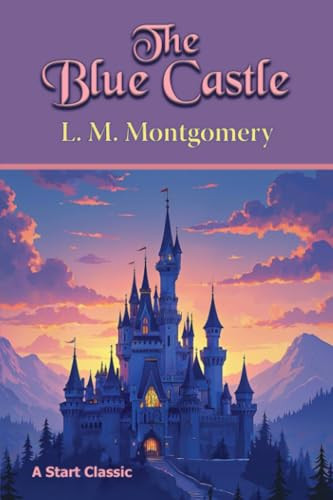 The Blue Castle - 9798880925759 by L. M. Montgomery, 9798880925759