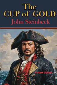 The Cup of Gold by John Steinbeck, 9798880925766