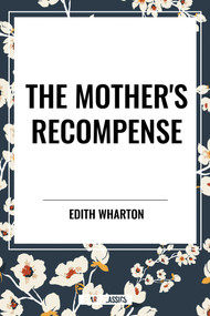 Mother's Recompense - 9798880918362 by Edith Wharton, 9798880918362