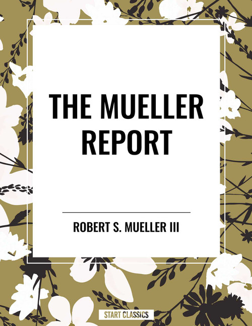 Mueller Report - 9798880918386 by Robert S. Mueller, III, 9798880918386