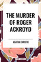 Murder of Roger Ackroyd by Agatha Christie, 9798880918393