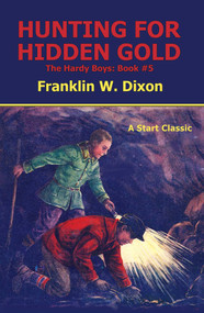Hunting for Hidden Gold (The Hardy Boys: Book #5) by Franklin W Dixon, 9798880925353