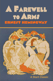 A Farewell to Arms - 9798880925421 by Ernest Hemingway, 9798880925421