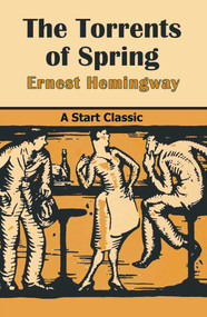 The Torrents of Spring - 9798880925438 by Ernest Hemingway, 9798880925438