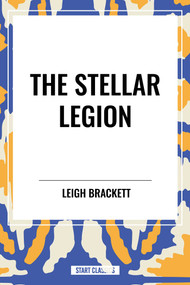 Stellar Legion by Leigh Brackett, 9798880921263