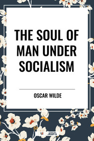 Soul of Man Under Socialism - 9798880921096 by Oscar Wilde, 9798880921096