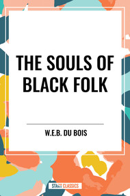 Souls of Black Folk (An African American Heritage Book) - 9798880921119 by W. E. B. Du Bois, 9798880921119