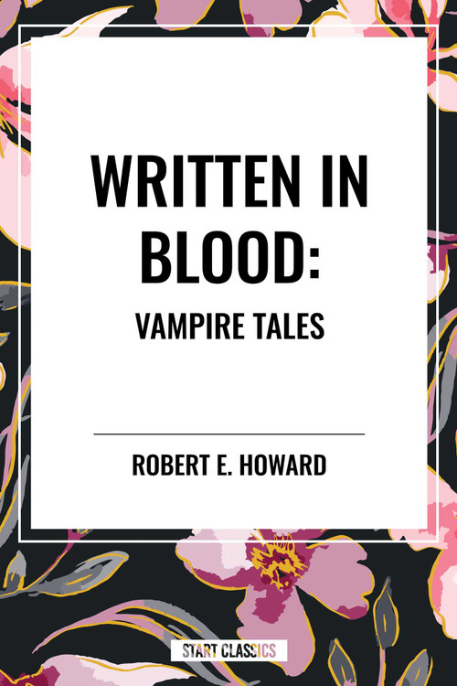 Written in Blood: Vampire Tales - 9798880925049 by E. Howard, Robert, Arthur Conan Doyle, Bram Stoker, 9798880925049