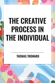 Creative Process in the Individual - 9798880914364 by Thomas Troward, 9798880914364