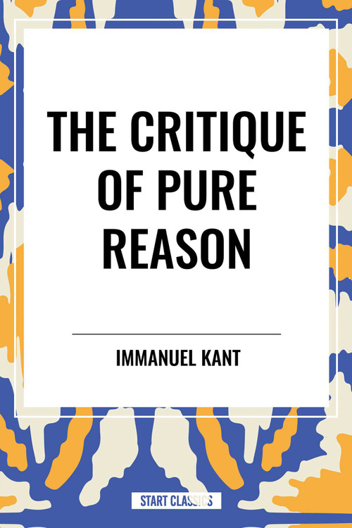 Critique of Pure Reason - 9798880914487 by Immanuel Kant, 9798880914487