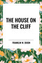 House on the Cliff by Franklin Dixon, 9798880916559