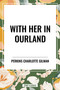 With Her in Ourland by Perkins Charlotte Gilman, 9798880924912