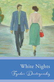 White Nights ((Original, Unabridged Classic)) by Fyodor Dostoyevsky, 9789815295061