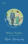 White Nights and Other Stories - 9789815293456 by Fyodor Dostoyevsky
