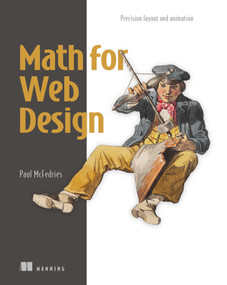 Math for Web Design (Precision layout and animation) by Paul McFedries, 9781633434820