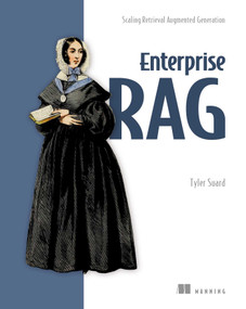 Enterprise RAG (Scaling Retrieval Augmented Generation) by Tyler Suard, 9781633435476