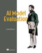 AI Model Evaluation by Leemay Nassery, 9781633435674