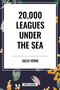 20,000 Leagues Under the Sea - 9798880900015 by Jules Verne, 9798880900015