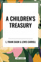 Children's Treasury - 9798880900121 by L. Frank Baum, Lewis Carrol, Kenneth Grahame, 9798880900121